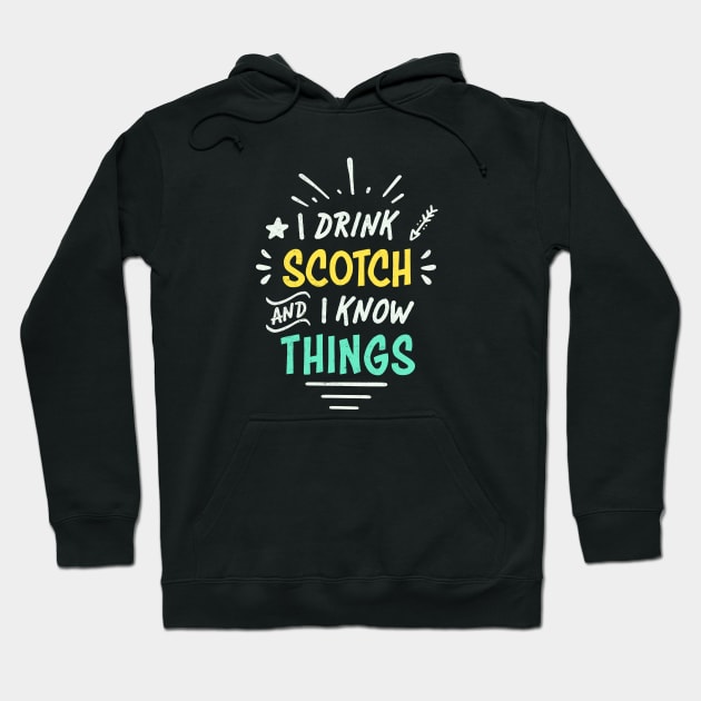 I Drink Scotch | Funny Scotch Whiskey Hoodie by shirtonaut